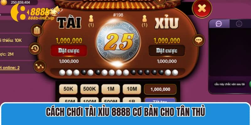 Cách chơi Tài Xỉu 888B cơ bản cho tân thủ