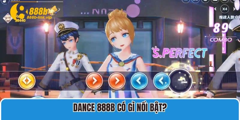 Dance 888B có gì nổi bật?