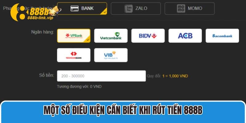 Một số điều kiện cần biết khi rút tiền 888B