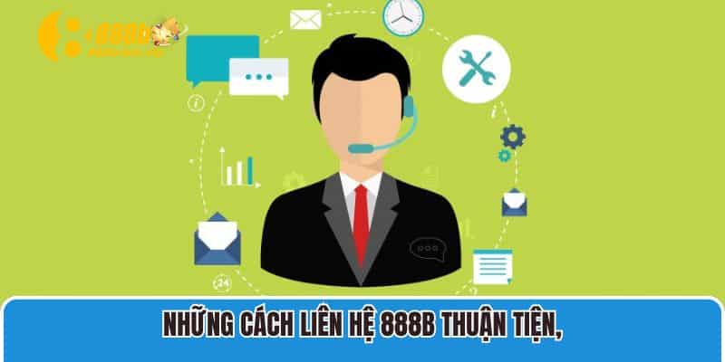 Những cách liên hệ 888B thuận tiện