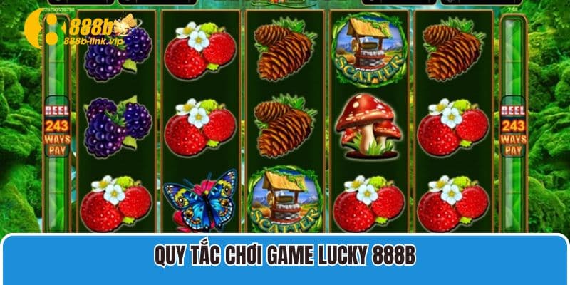 Quy tắc chơi Game Lucky 888B