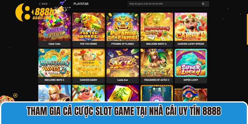 Tham gia cá cược slot game tại nhà cái uy tín 888B